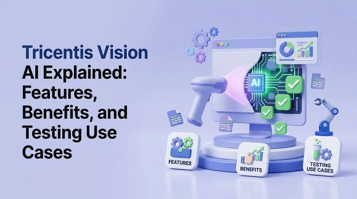 Tricentis Vision AI Explained: Features, Benefits, and Testing Use Cases